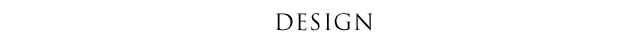 DESIGN